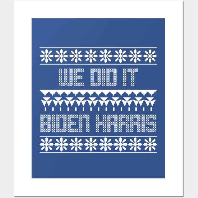 we did it - biden harris ugly christmas sweater Wall Art by natashawilona